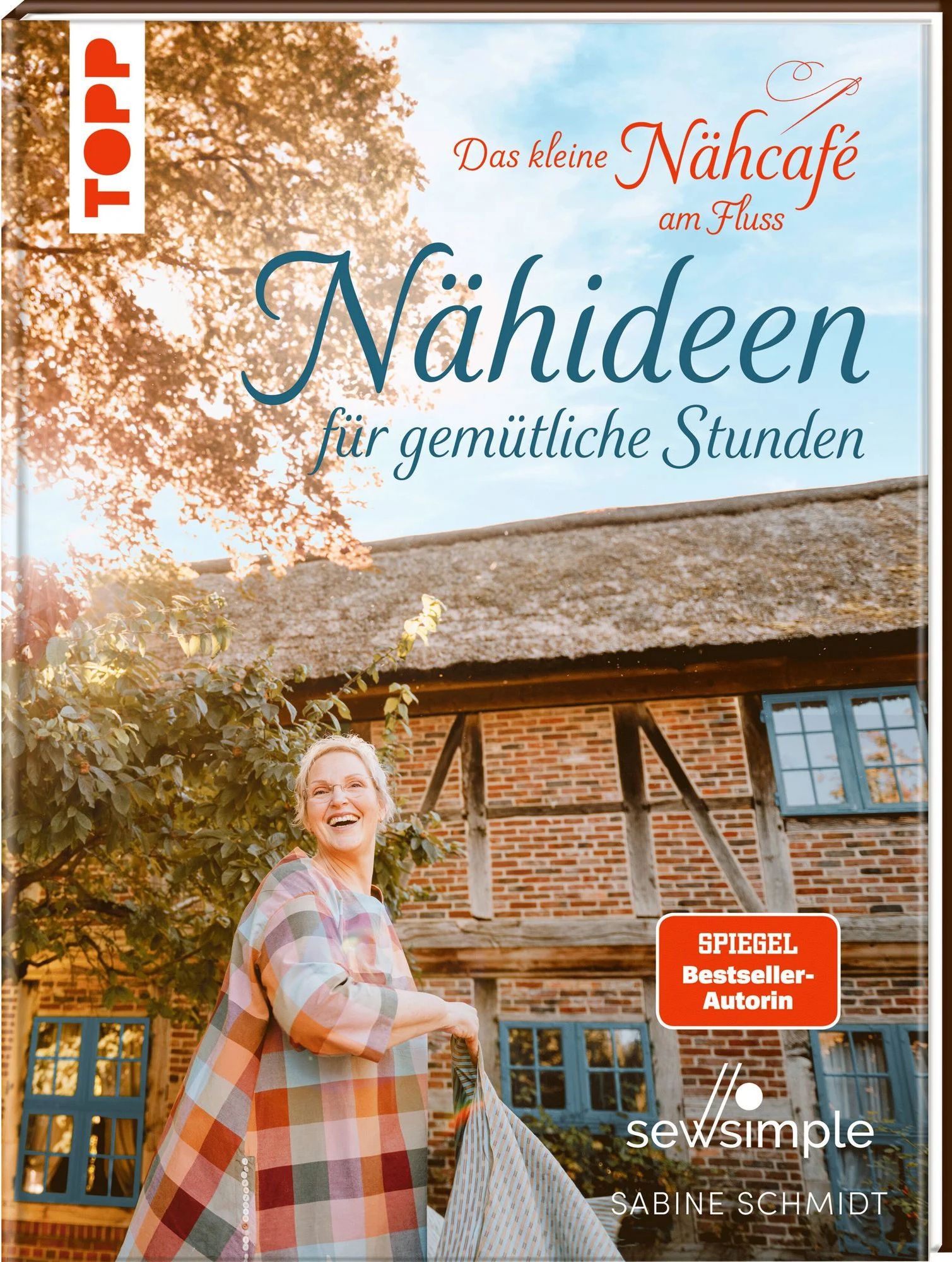 Das kleine Nähcafé am Fluss - Nähideen für gemütliche Stunden von Sabine Schmidt