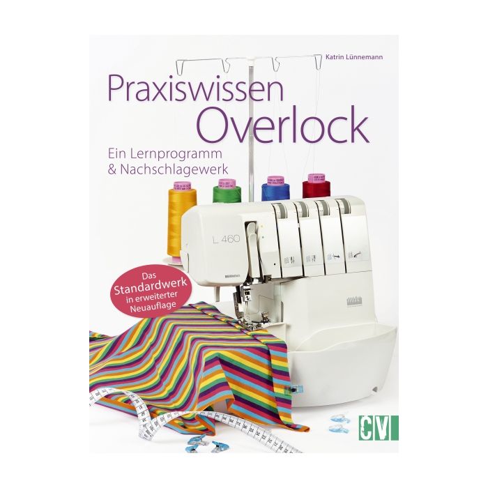 Praxiswissen Overlock von Katrin Lünnemann